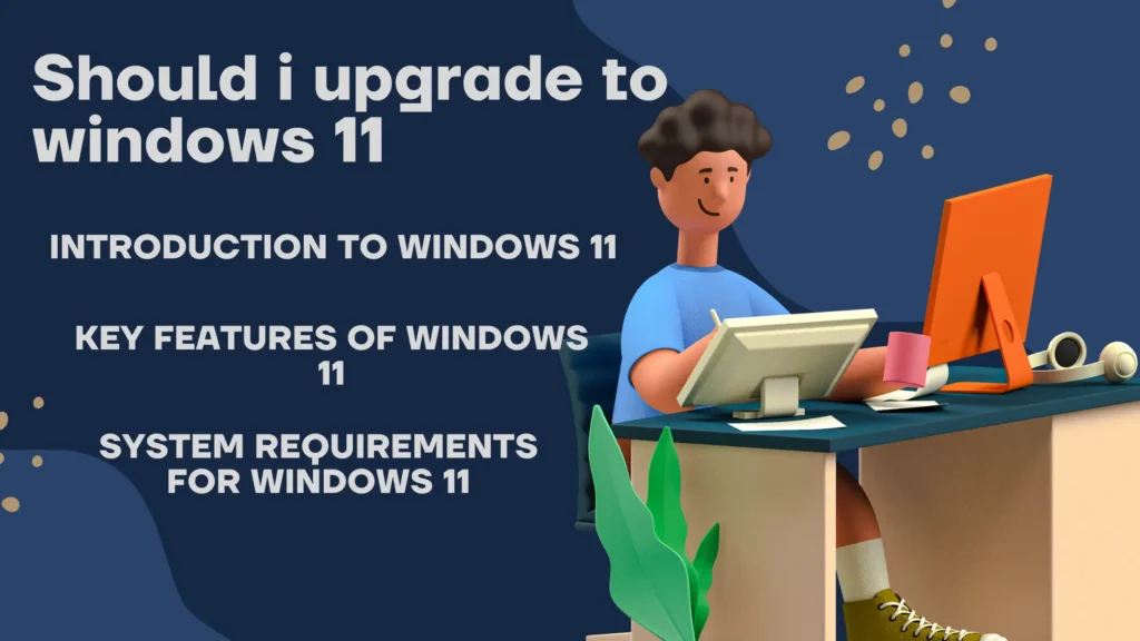 Should I Upgrade to Windows 11