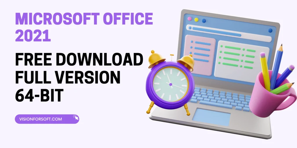 Microsoft Office 2021 Free Download Full Version 64-bit