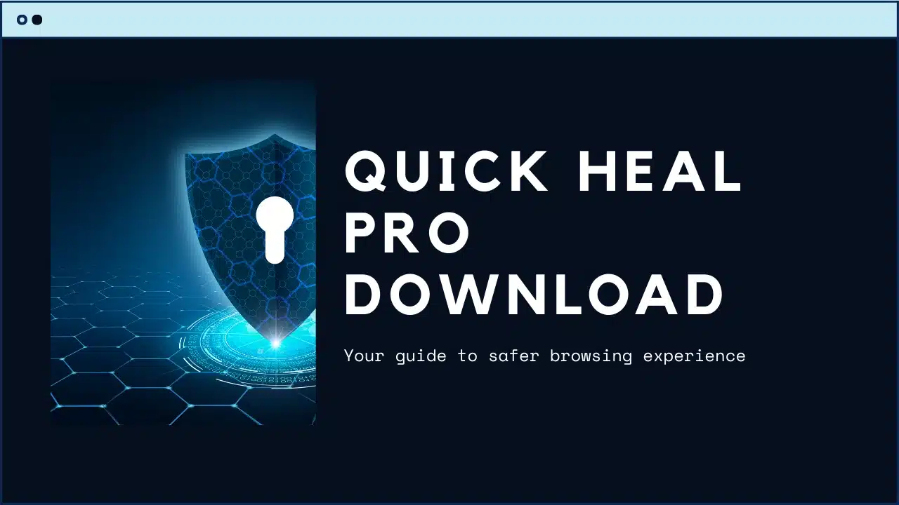 Quick Heal Pro Download – The Complete Guide to a Safer Digital Experience